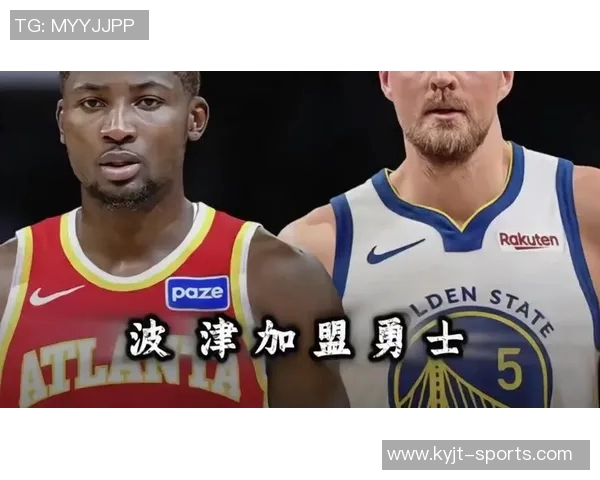 波津本赛季表现堪忧续约困难勇士用库明加换来一场比赛的机会